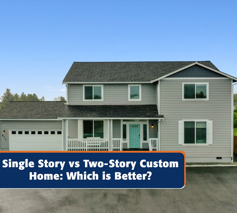 single-story-vs-two-story-homes-which-is-better-hiline-homes