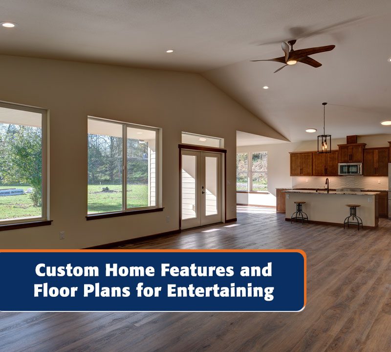 custom home features and floor plans for entertaining blog image.